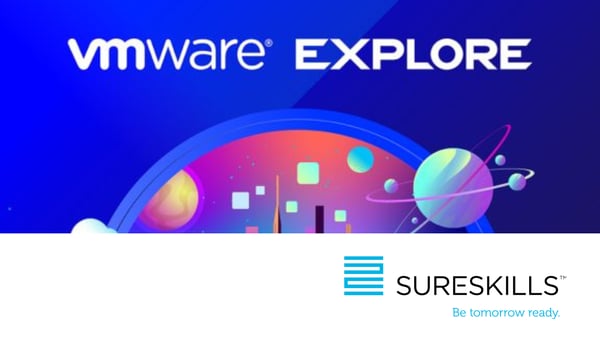 SureSkills at VMware Explore 2023 Barcelona
